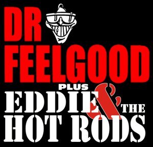 Dr Feelgood and Eddie & The Hot Rods