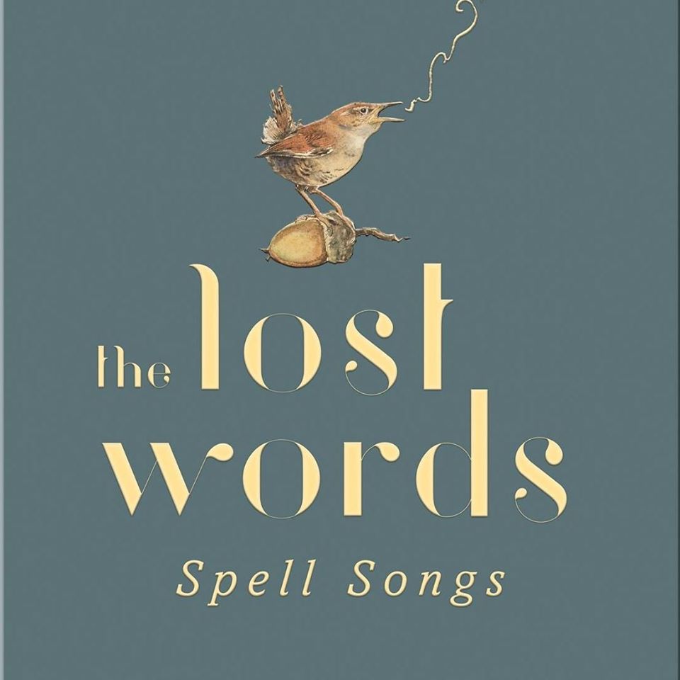 The Lost Words - Spell Songs